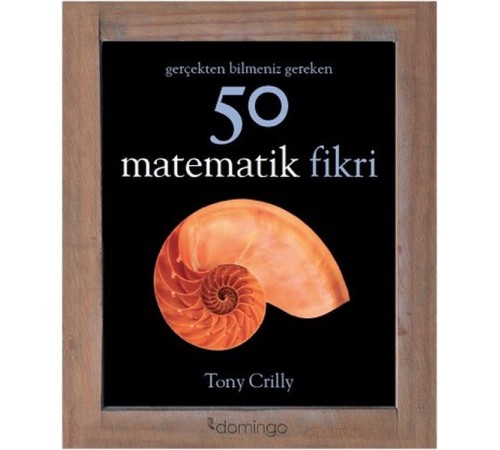 Gerçekten Bilmeniz Gereken 50 Matematik Fikri