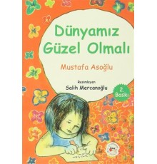 Dünyamız Güzel Olmalı