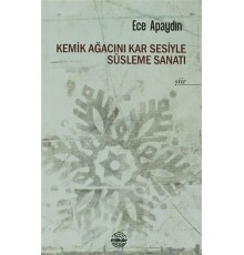 Kemik Ağacını Kar Sesiyle Süsleme Sanatı