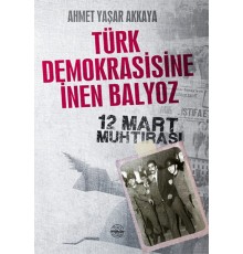 Türk Demokrasisine İnen Balyoz