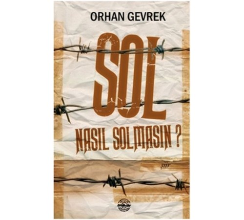 Sol Nasıl Solmasın? Sol Nasıl Solmasın?