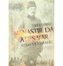 Manastır'da Ateş Var