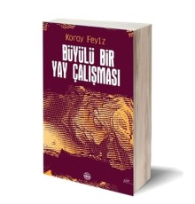 Büyülü Bir Yay Çalışması