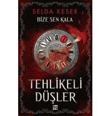 Bize Sen Kala 1 - Tehlikeli Düşler