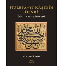 Hulefayı Raşidin Devri - Dört Halife Dönemi