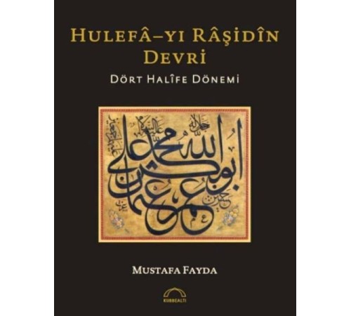 Hulefayı Raşidin Devri - Dört Halife Dönemi
