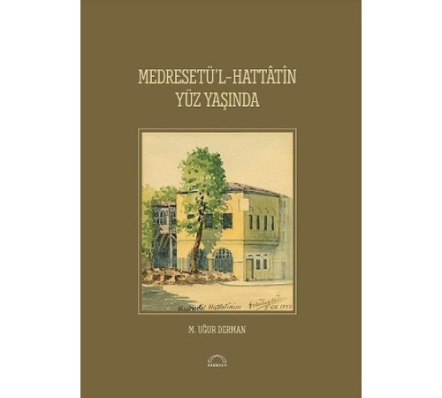 Medresetü'l-Hattatin Yüz Yaşında