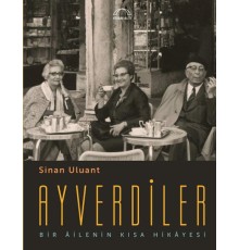 Ayverdiler Bir Âilenin Kısa Hikâyesi