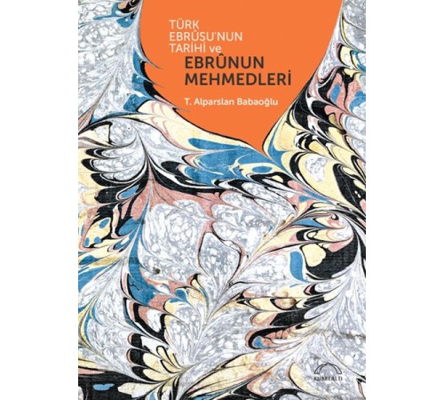 Türk Ebrûsunun Tarihi ve Ebrûnun Mehmedleri Türk Ebrûsunun Tarihi ve Ebrûnun Mehmedleri