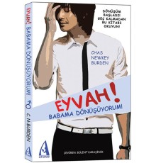 Eyvah! Babama Dönüşüyorum!