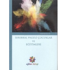 Serebral Palsili Çocuklar ve Eğitimleri