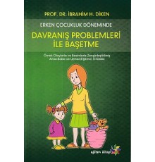 Erken Çocukluk Döneminde Davranış Problemleri İle Başetme