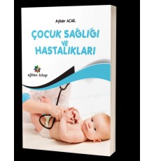 Çocuk Sağlığı ve Hastalıkları