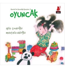 Deniz'in Sevdiği Şeyler 2 - Oyuncak