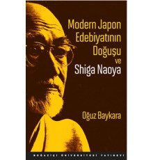 Modern Japon Edebiyatının Doğuşu ve Shiga Naoya