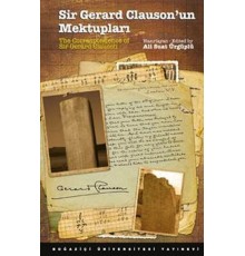 Sir Gerard Clauson'un Mektupları / The Correspondence of Sir Gerard Clauson