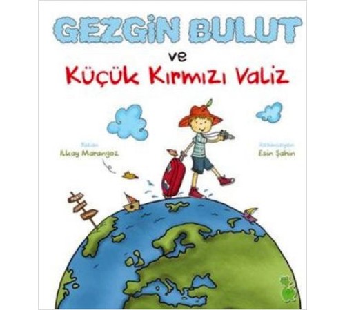 Gezgin Bulut ve Küçük Kırmızı Valiz Gezgin Bulut ve Küçük Kırmızı Valiz