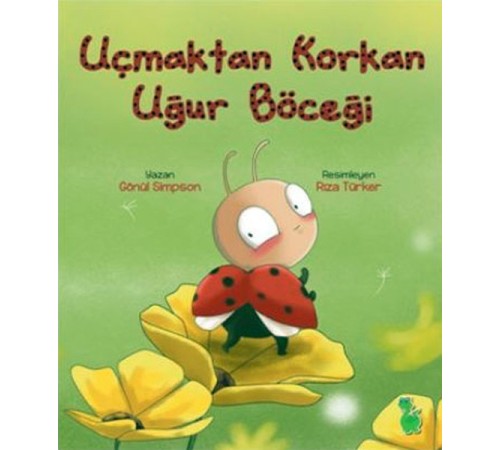 Uçmaktan Korkan Uğur Böceği