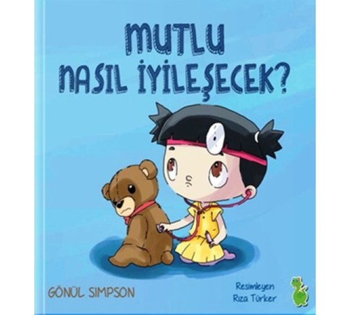 Mutlu Nasıl İyileşecek