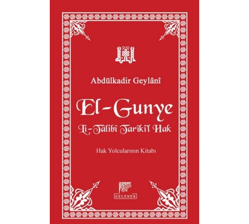 El-Gunye Li-Talibi Tariki'l Hak  Hak Yolcularının Kitabı