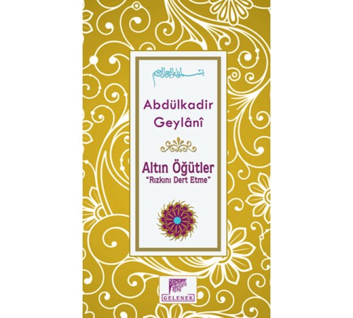 Altın Öğütler "Rızkını Dert Etme"