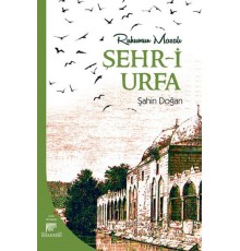 Ruhumun Masalı Şehr-i Urfa