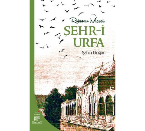 Ruhumun Masalı Şehr-i Urfa