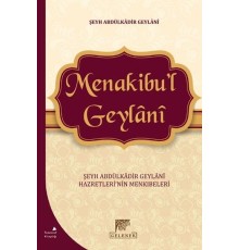 Menakibu'l Geylani - Şeyh Abdülkadir Geylani Hazretleri'nin Menkıbeleri