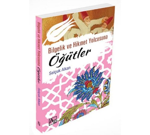 Bilgelik ve Hikmet Yolcusuna Öğütler