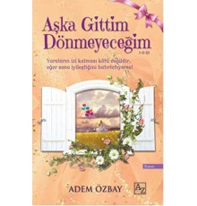 Aşka Gittim Dönmeyeceğim