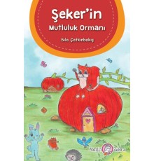 Şeker’in Mutluluk  Ormanı