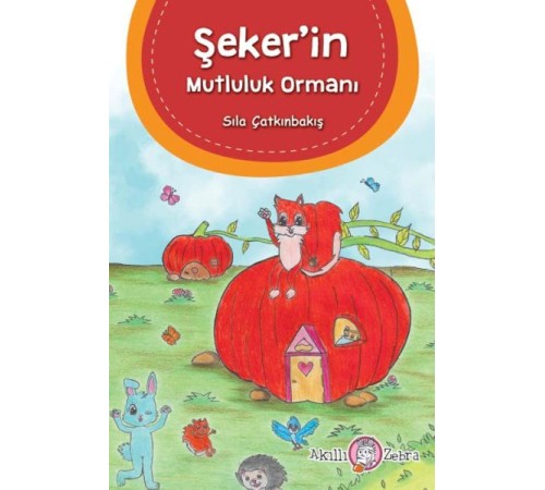 Şeker’in Mutluluk Ormanı Şeker’in Mutluluk Ormanı