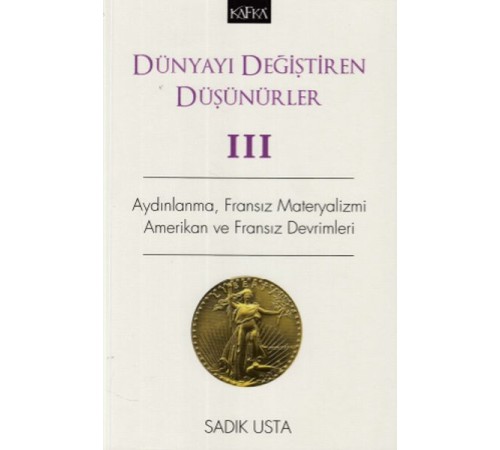 Dünyayı Değiştiren Düşünürler III Dünyayı Değiştiren Düşünürler III