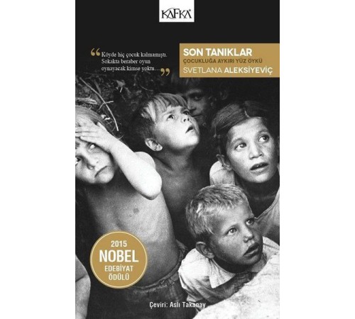 Son Tanıklar - Çocukluğa Aykırı Yüz Öykü