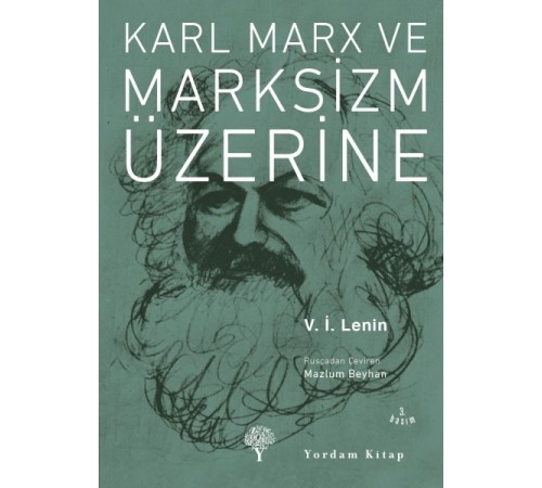 Karl Marx ve Marksizm Üzerine Karl Marx ve Marksizm Üzerine