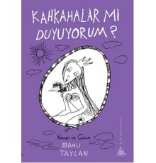 Kahkahalar Mı Duyuyorum?