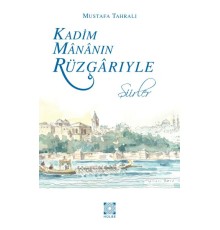 Kadim Mananın Rüzgarıyle - Şiirler
