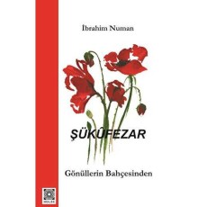 Şükufezar - Gönüllerin Bahçesinden