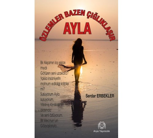 Özlemler Bazen Çığlıklaşır - Ayla