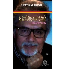Güzel Bir Şeyler Söyle - Ben Artık Yokum
