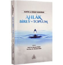Kuran ve Sünnet Ekseninde Ahlak Birey ve Toplum