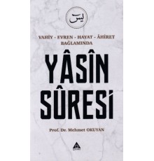 Yasin Suresi - Vahiy-Evren-Hayat-Ahiret Bağlamında