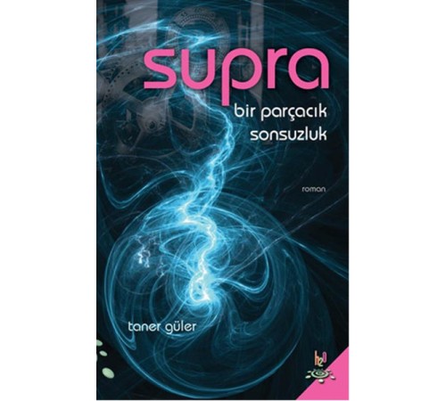 Supra  Bir Parçacık Sonsuzluk