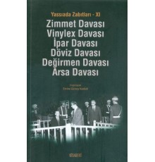 Yassıada Zabıtları -XI  Zimmet Davası -Vinylex Davası - İpar Davası - Döviz Davası - Değirmen Da