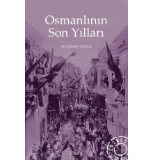 Osmanlının Son Yılları
