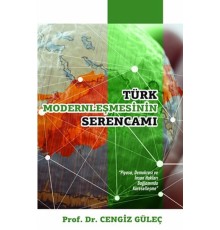 Türk Modernleşmesinin Serencamı