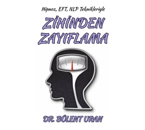 Hipnoz, Eft, NLP Teknikleriyle Zihinden Zayıflama
