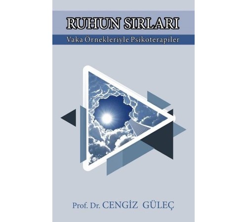 Ruhun Sırları-Vaka Örnekleriyle Psikoterapiler Ruhun Sırları-Vaka Örnekleriyle Psikoterapiler