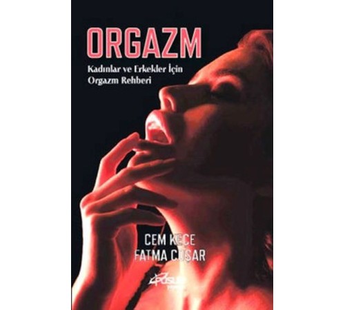 Orgazm Kadınlar ve Erkekler İçin Orgazm Rehberi