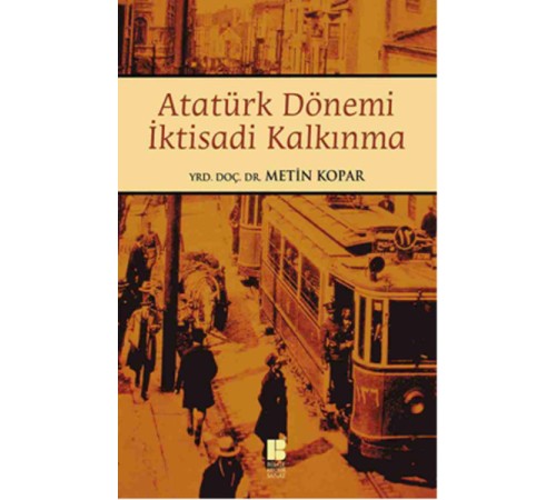 Atatürk Dönemi İktisadi Kalkınma